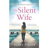 The Silent Wife: A Gripping, Emotional Page-Turner with a Twist That Will Take Your Breath Away