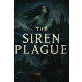 The Siren Plague