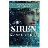 "The Siren Was Never Yours": Poetic Inspirational Manifesto for women who Refuse to be Tamed