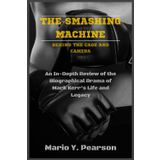 The Smashing Machine: Behind the Cage and Camera: An In-Depth Review of the Biographical Drama of Mark Kerr’s Life and Legacy