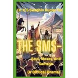 The SMS - Saul, Moses and Samson