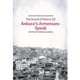 The Sounds of Silence 3 - Ankara's Armenians Speak - Hrant Dink Vakfı Yayınları