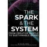 The Spark & The System: From Creative Hustle to Sustainable Brand