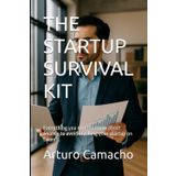 THE STARTUP SURVIVAL KIT: Everything you need to know about finance to avoid crashing your startup on takeoff.