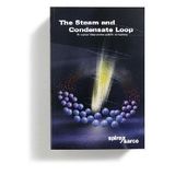 The Steam and Condensate Loop by Spirax-sarco (2007-01-01)