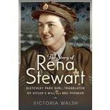 The Story of Rena Stewart: Bletchley Park Girl, Translator of Hitler's Will, and BBC Pioneer