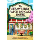 The Strawberry Patch Pancake House : Book 4
