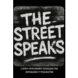 The Street Speaks: A Self-Expressive Workbook for Journaling & Publication