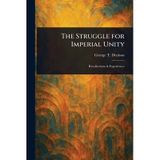 The Struggle for Imperial Unity