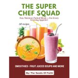 The Super Chef Squad: Fun, Nutrient-Packed Meals - For Every Growing Appetite!