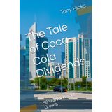 The Tale of Coca-Cola Dividends: 50 Years of Payout Growth