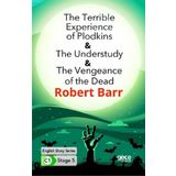The Terrible Experience Of Plodkins The Understudy The Vengeance Of The Dead İngilizce Hikayeler C1 Stage 5-Gece Kitaplığı