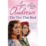 [The Ties that Bind: A friendship that can survive war, tragedy and loss] [By: Andrews, Lyn] [July, 2016]