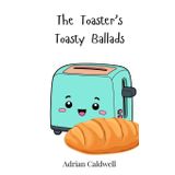 The Toaster's Toasty Ballads