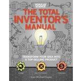 The Total Inventors Manual Popular Science
