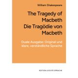 The Tragedy of Macbeth | Die Tragödie von Macbeth: Duale Ausgabe: Original und klare, verständliche Sprache