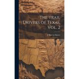 The Trail Drivers of Texas, Vol. 2
