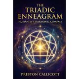 The Triadic Enneagram: Humanity's Harmonic Compass