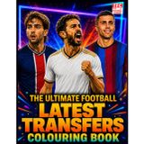 The Ultimate Football Latest Transfers Colouring Book: 2026 - 2027 new signings with Rodri, Tzolis, Tielemans & more (The Ultimate Football Corner Colouring Books)