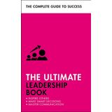 The Ultimate Leadership Book - Inspire Others Make Smart Decisions Make a Difference