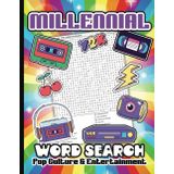 The Ultimate Millennial Word Search Book: A Throwback Puzzle Book of 90s & 2000s Music, Pop Culture, and Nostalgia | 100 Puzzles with 2000 Words | 8.5 x 11 inches