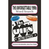 The Unforgettable 1990s Word Search: 55 Word searches Puzzles about the 1990s | 6X9 inches, 110 pages, 495 words | The Perfect, Entertaining & Educational Gift for the retro style lovers