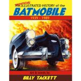 The Unofficial Illustrated History Of The Batmobile 1939 - 1989