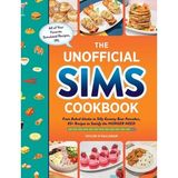The Unofficial Sims Cookbook: From Baked Alaska To Silly Gummy Bear Pancakes, 85 Recipes To Satisfy (Krem)