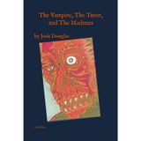 The Vampire, The Tutor, and The Madman