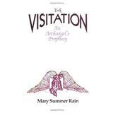 The Visitation: An Archangel's Prophecy by Mary Summer Rain(1997-06-01)