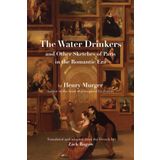 The Water Drinkers: And Other Sketches of Paris in the Romantic Era