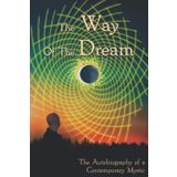 The Way Of The Dream: The Autobiography of a Contemporary Mystic