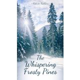 The Whispering Frosty Pines