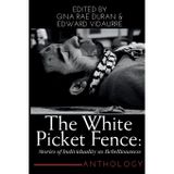 The White Picket Fence: Stories of Individuality as Rebelliousness Collection