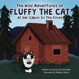 The Wild Adventures of FLUFFY THE CAT at Her Cabin In The Pines