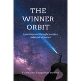 THE WINNER ORBIT: How internal thought creates external victories.