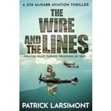 The Wire and the Lines: Fighter pilot turned Prisoner of War: 5