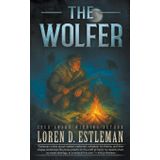 The Wolfer: A Mountain Man Western