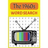 The Word Search Puzzle Book Taking You Back to the 1960s: Word Search Book with Easy-to-Read Print Using Words from the 1960s | 6x9 inches, 110 pages | 50+ puzzles