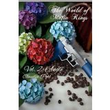 The World of Mafia Kings - Vol. 2: Angle: His chocolate-mafia-princess (The World of Mafia Kings (English), Band 2)