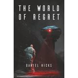 The World of Regret: The Trial of Truth