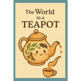The World of Tea in a Teapot