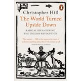 The World Turned Upside Down: Radical Ideas During the English Revolution