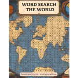The World Word Search Puzzle Book for all: Puzzle Multi-Level Word Search Book for All Including More Than 70 Puzzles, 1680 words to find, Puzzles for ... a Zen Mind, 11" by 8.5" format, easy to read