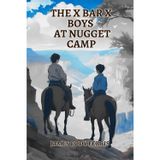 The X Bar X Boys at Nugget Camp: X Bar X Boys #6