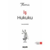 Themıs - İş Hukuku Konu Kitabı Deniz Bayeren 7. Baskı, Ocak 2026