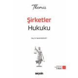 THEMIS - Şirketler Hukuku - Konu Anlatımı Doç. Dr. Tamer Bozkurt 9. Baskı, Ocak 2026