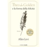 Theo da Golden e la forma della felicità (Romanzo)