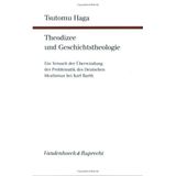 Theodizee und Geschichtstheologie: Ein Versuch der Überwindung der Problematik des Deutschen Idealismus bei Karl Barth (Forschungen zur systematischen und ökumenischen Theologie)