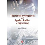 Theoretical Investigations and Applied Studies in Engineering Turgut Özseven